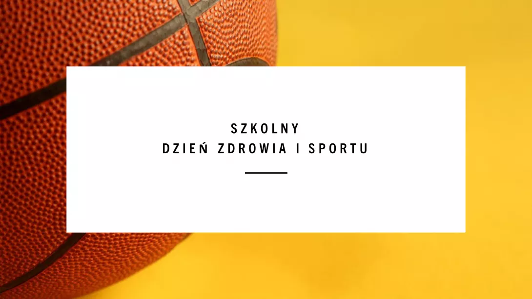 Szkolny Dzień Zdrowia i Sportu