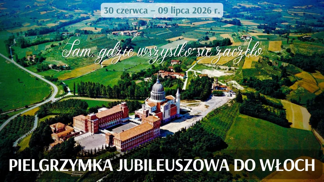 Jubileuszowa pielgrzymka do Włoch 30.06 – 09.07.2026