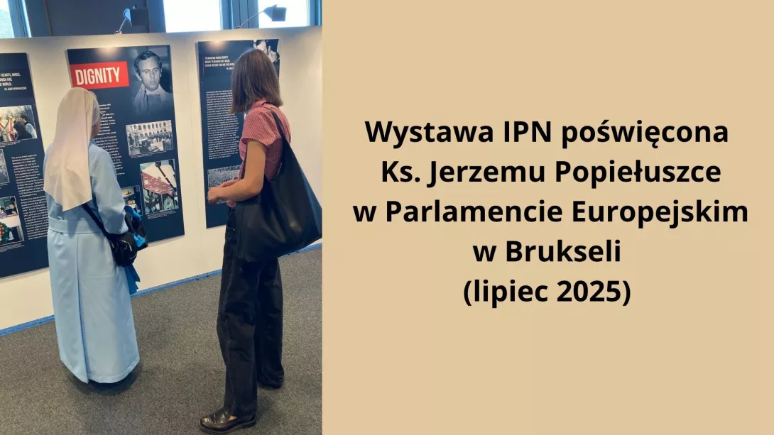 Wystawa IPN poświęcona Ks. Jerzemu Popiełuszce w Parlamencie Europejskim w Brukseli (lipiec 2025)